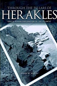 Through the Pillars of Herakles : Greco-Roman Exploration of the Atlantic (Paperback)