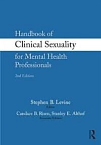 Handbook of Clinical Sexuality for Mental Health Professionals (Paperback, 2 Rev ed)