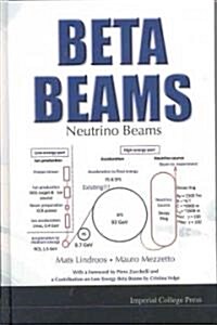 Beta Beams: Neutrino Beams (Hardcover)