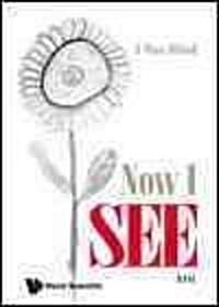 I Was Blind, Now I See (Paperback)