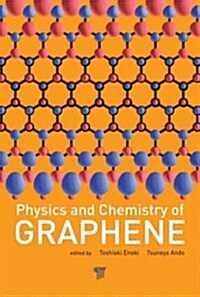 Physics and Chemistry of Graphene: Graphene to Nanographene (Hardcover)