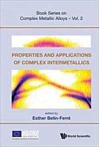 Properties and Applications of Complex Intermetallics (Hardcover)