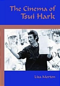 The Cinema of Tsui Hark (Paperback)