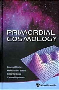 Primordial Cosmology (Hardcover)