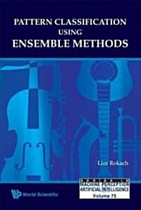 Pattern Classification Using Ensemble Methods (Hardcover)