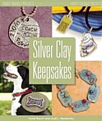 Silver Clay Keepsakes (Paperback, Original)