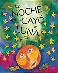 La Noche Que Se Cayo La Luna (Paperback, 2)