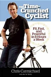 The Time-Crunched Cyclist (Paperback, Original)