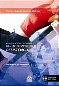 Planificacion y control del entrenamiento de resistencia / Control And Planning Of Resistance Training (Paperback, CD-ROM)