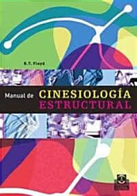 Manual de cinesiologia estructural/ Functional Anatomy Guide (Paperback)