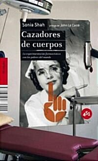 Cazadores de cuerpos/ The Body Hunters (Paperback, Translation)