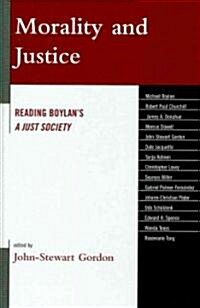 Morality and Justice: Reading Boylans A Just Society (Hardcover)