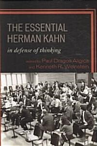 The Essential Herman Kahn: In Defense of Thinking (Paperback)