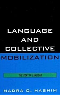 Language and Collective Mobilization: The Story of Zanzibar (Hardcover)