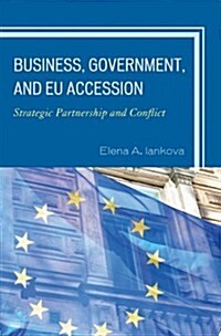 Business, Government, and Eu Accession (Hardcover)