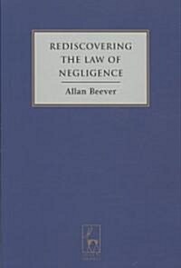Rediscovering the Law of Negligence (Paperback)