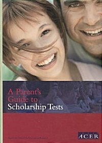 A Parents Guide to Scholarship Tests (Paperback)