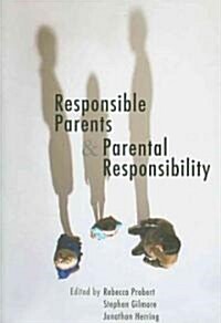 Responsible Parents and Parental Responsibility (Paperback)