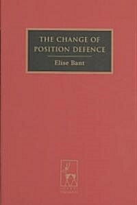 The Change of Position Defence (Hardcover)