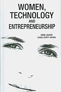 Women, Technology and Entrepreneurship: Global Case Studies (Paperback)