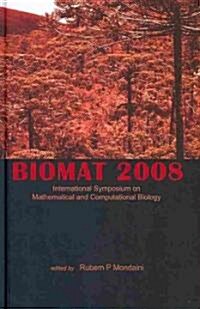 Biomat 2008 - International Symposium on Mathematical and Computational Biology (Hardcover)