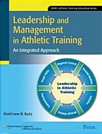 Leadership and Management in Athletic Training (Paperback)