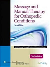 Massage and Manual Therapy for Orthopedic Conditions (Lww Massage Therapy and Bodywork Educational Series) (Hardcover, 2)