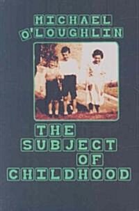 The Subject of Childhood (Paperback)