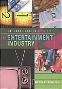 An Introduction to the Entertainment Industry (Paperback)