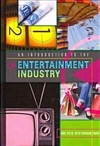 An Introduction to the Entertainment Industry (Hardcover)