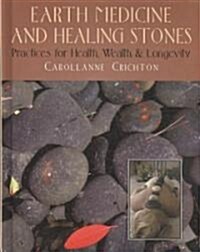 Earth Medicine and Healing Stones (Hardcover)