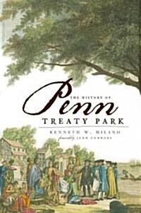 The History of Penn Treaty Park (Paperback)