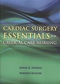 Cardiac Surgery Essentials for Critical Care Nursing (Paperback)