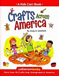 Crafts Across America: More Than 40 Crafts That Immigrated to America (Paperback)