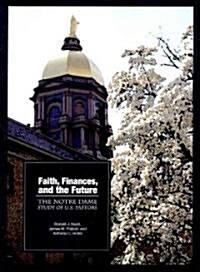 Faith, Finances, and the Future: The Notre Dame Study of U.S. Pastors (Paperback)