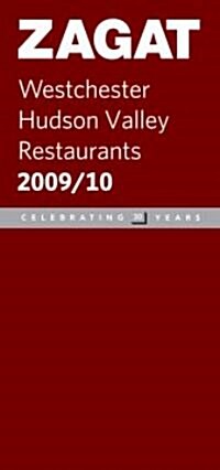 ZAGAT Westchester, Hudson Valley Restaurants 2009/10 (Paperback)