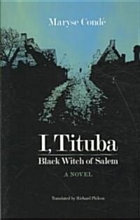 I, Tituba, Black Witch of Salem (Paperback)