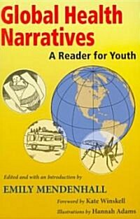 Global Health Narratives: A Reader for Youth (Paperback)