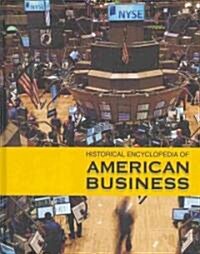 Historical Encyclopedia of American Business-Volume 2 (Library Binding)