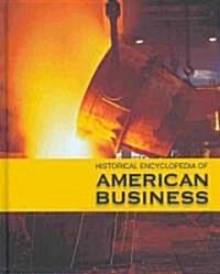 Historical Encyclopedia of American Business-Volume 3 (Library Binding)