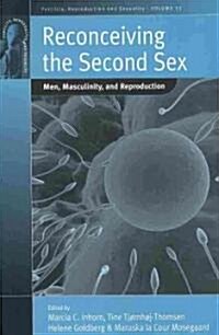 Reconceiving the Second Sex : Men, Masculinity, and Reproduction (Paperback)
