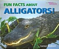 Fun Facts about Alligators! (Paperback)