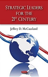 Strategic Leaders for the 21st Century (Hardcover)