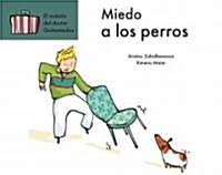 Miedo a los perros/ Fear of Dogs (Hardcover)