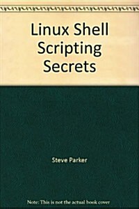 Linux Shell Scripting Secrets (Paperback)