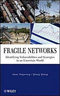 Fragile Networks: Identifying Vulnerabilities and Synergies in an Uncertain World (Hardcover)