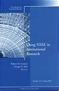 Using NSSE in Institutional Research : New Directions for Institutional Research, Number 141 (Paperback)