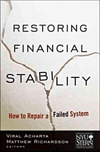 Restoring Financial Stability: How to Repair a Failed System (Hardcover)