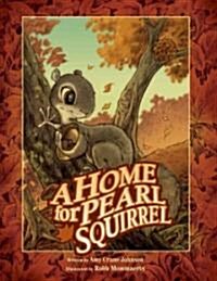 Home for Pearl Squirrel (Hardcover)