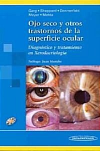 Ojo seco y otros trastornos de la superficie ocular/ Dry eye and other disorders of the ocular surface (Hardcover)